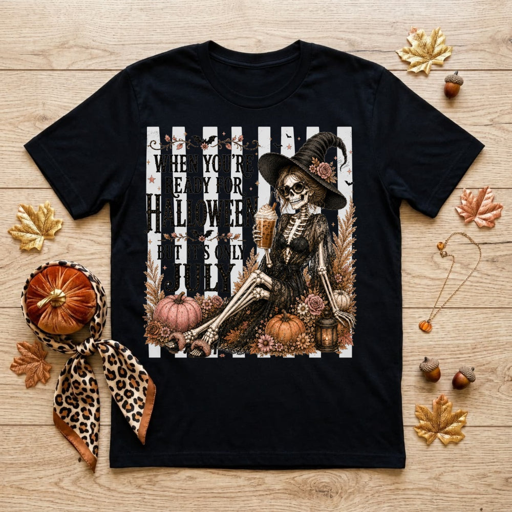 Halloween Skeleton Witch Ready For Halloween But Its Only July Classic T-Shirt