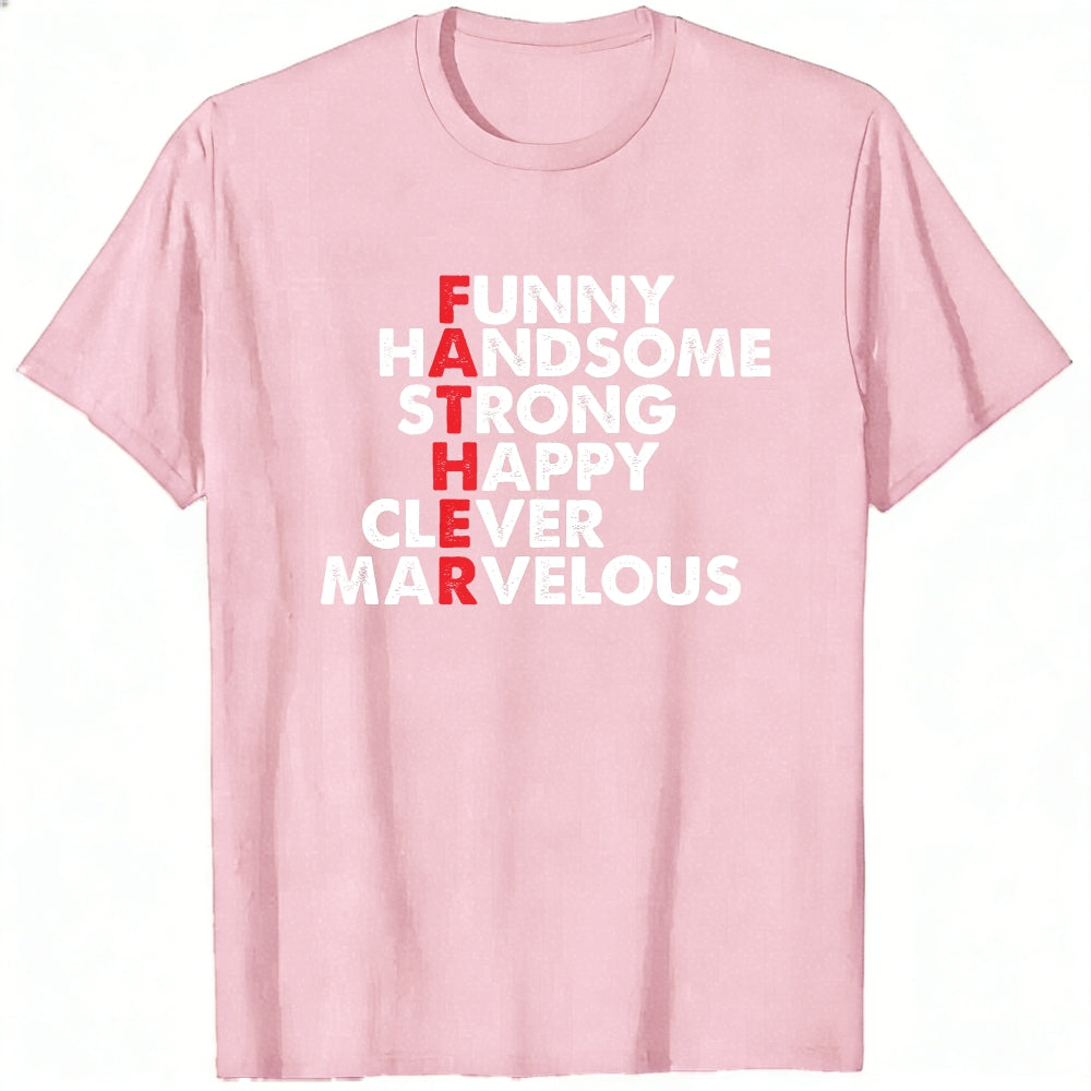 Funny Handsome Strong Happy Clever Marvelous Classic T-Shirt