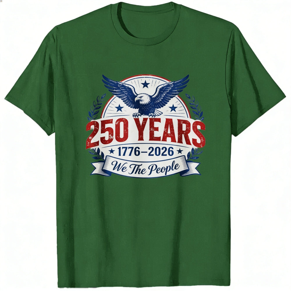 Patriotic American Eagle Design Classic T-Shirt 250 Years 1776 2026 We The People