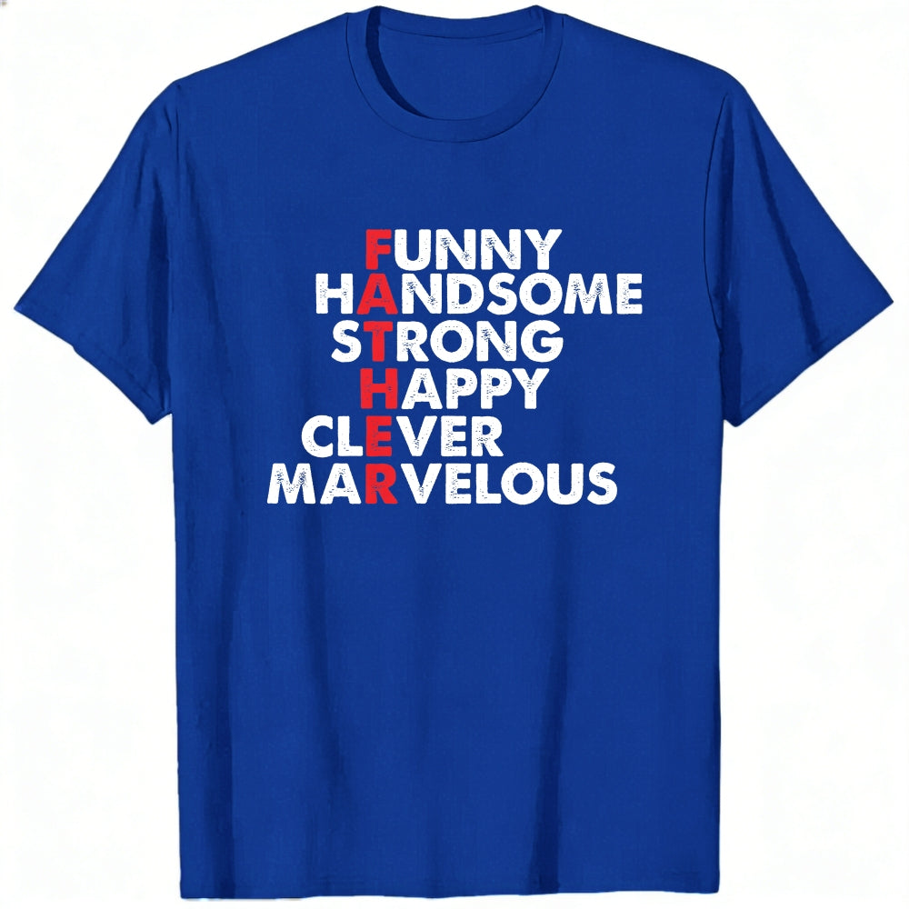 Funny Handsome Strong Happy Clever Marvelous Classic T-Shirt