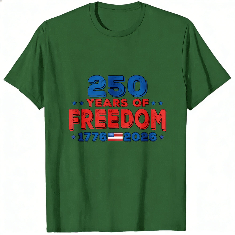 Patriotic American Independence Day 250 Years Of Freedom 1776 2026 Classic T-Shirt