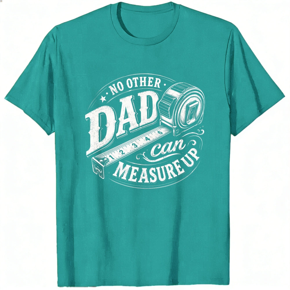 Black Classic T-Shirt With Dad Can Measure Up Tape Measure Design