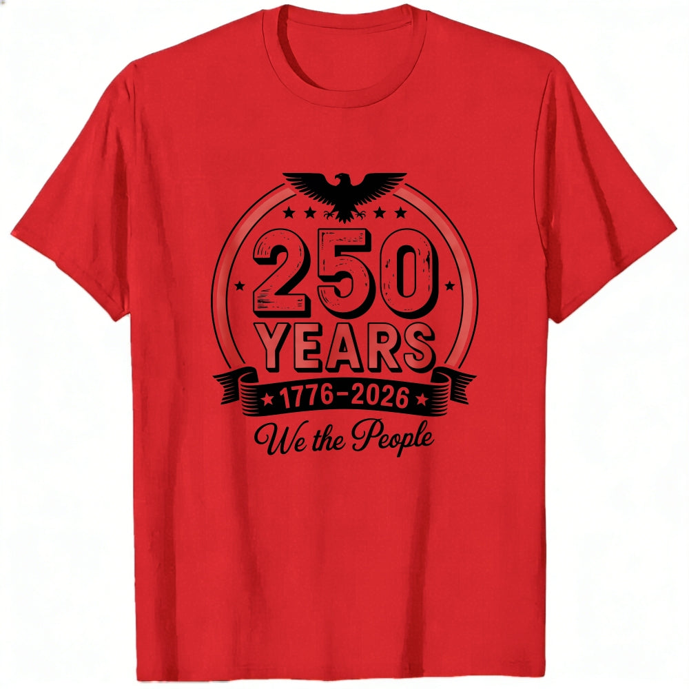 Patriotic American Independence Day 250 Years 1776 2026 We The People Classic T-Shirt