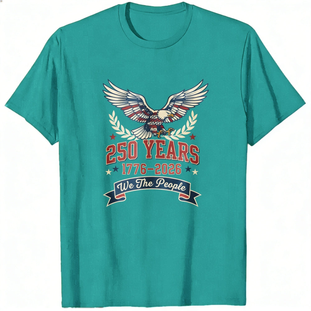 Patriotic Eagle Design Classic T-Shirt 250 Years 1776 2026 We The People