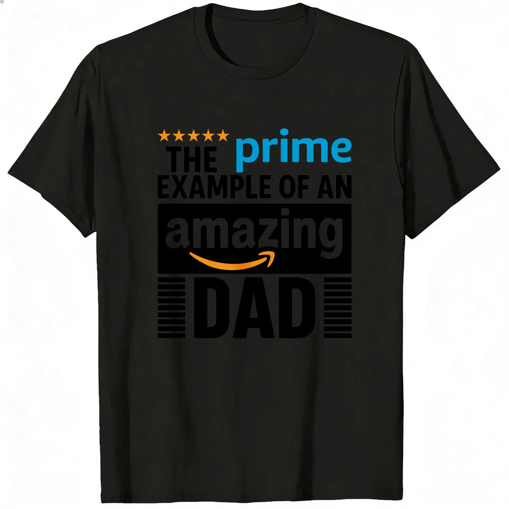 White Classic T-Shirt The Prime Example Of An Amazing Dad Design