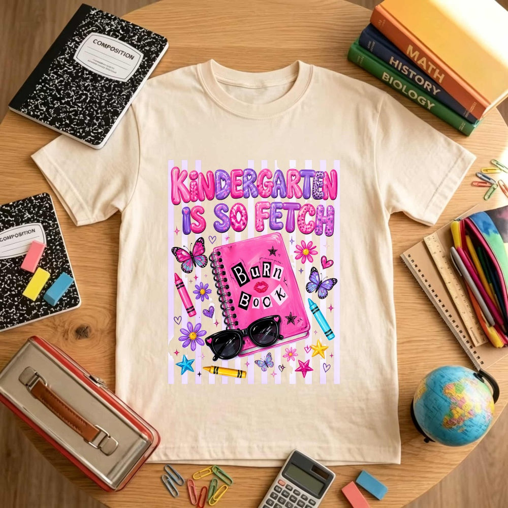 Funny Kindergarten Is So Fetch Burn Book Graphic Classic T-Shirt