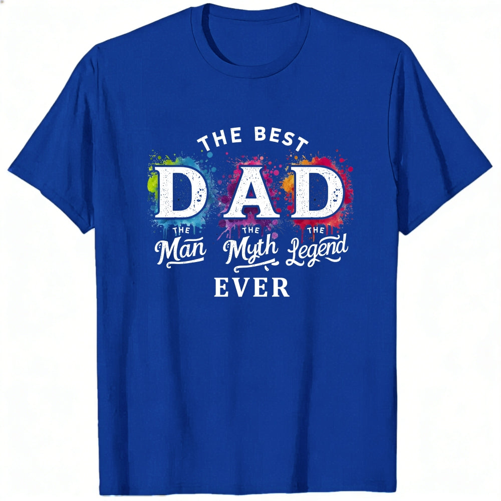 Black Classic T-Shirt The Best Dad The Man The Myth The Legend Ever