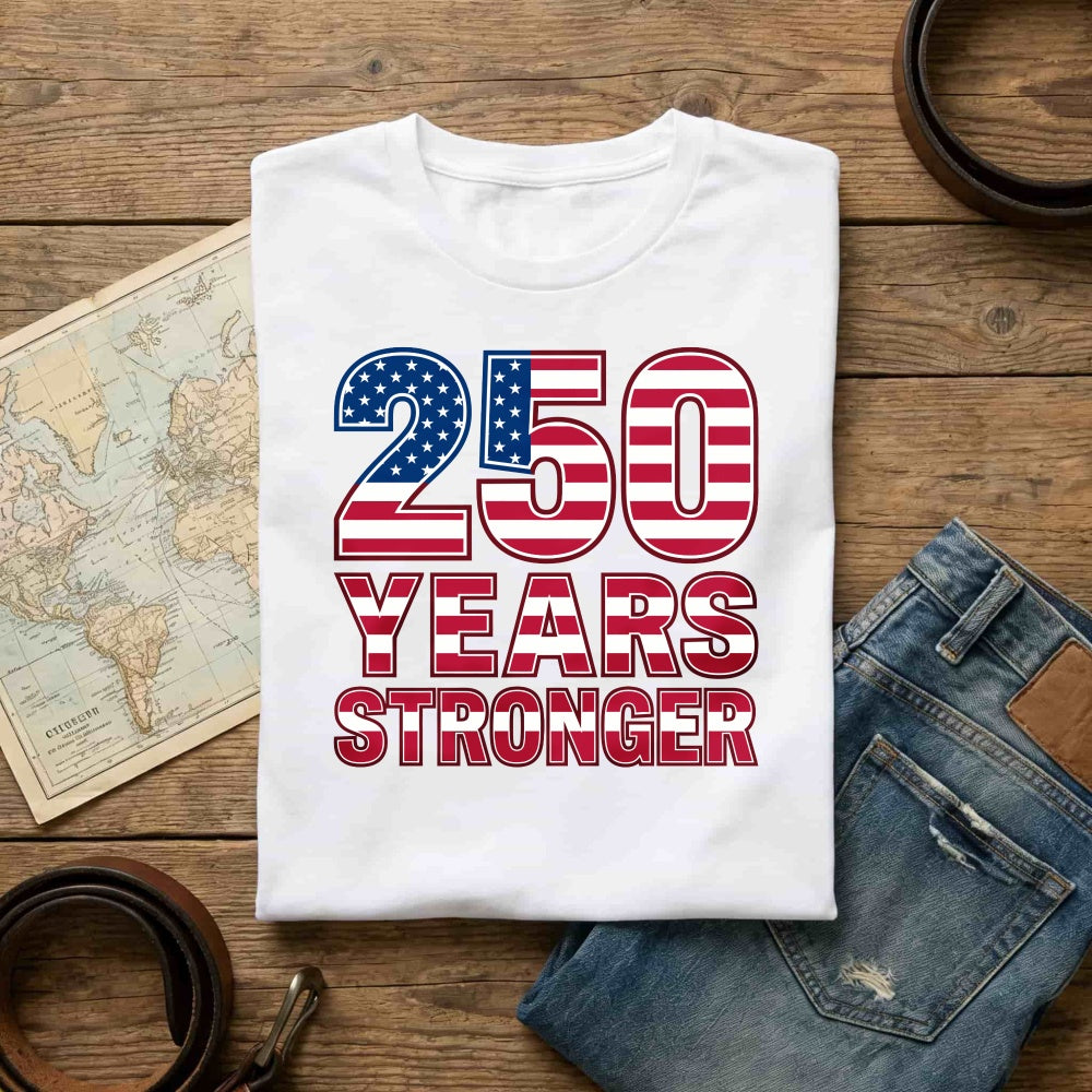 Patriotic American Flag Design Classic T-Shirt 250 Years Stronger
