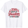 Patriotic American Independence Day 250 Years Of Freedom 1776 2026 Classic T-Shirt