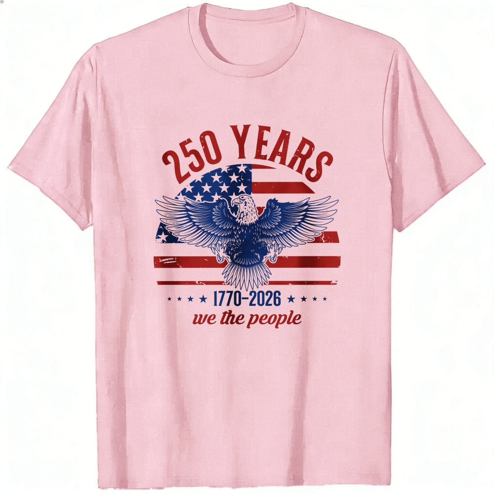 Patriotic Eagle Design Classic T-Shirt 250 Years We The People 1776 2026
