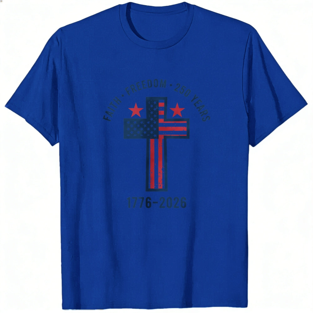 Patriotic Cross Design Classic T-Shirt Faith Freedom 250 Years 1776 2026