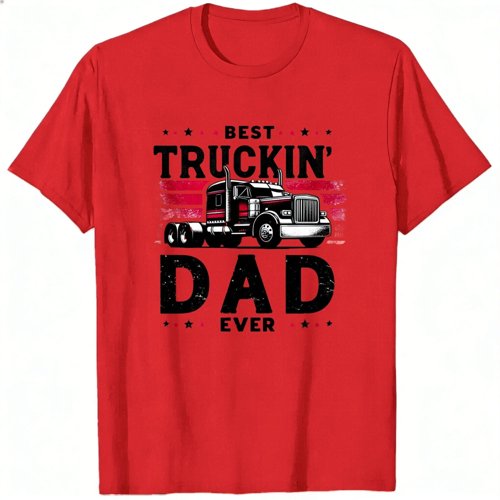 Trucker Style Classic T-Shirt Best Truckin Dad Ever