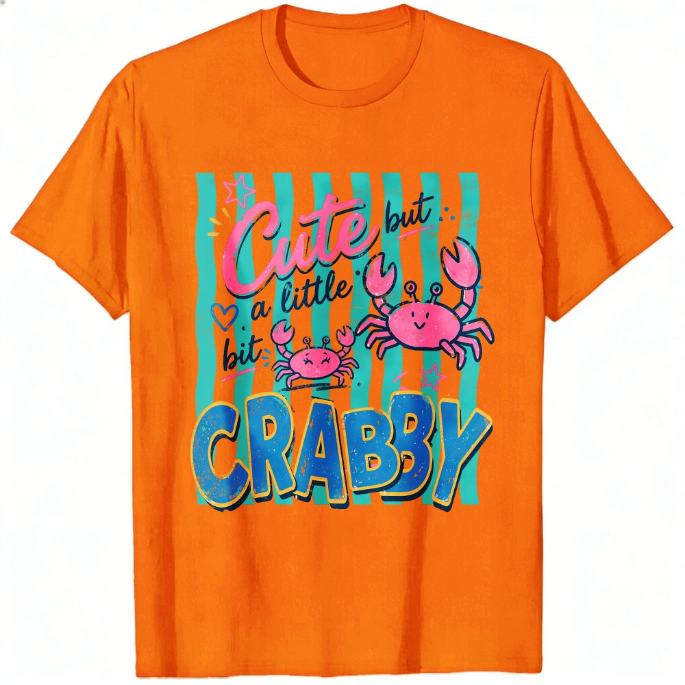 Cute But A Little Bit Crabby Crab Ocean Summer Classic T-Shirt