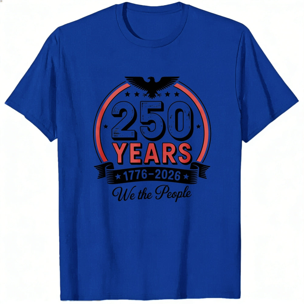 Patriotic American Independence Day 250 Years 1776 2026 We The People Classic T-Shirt