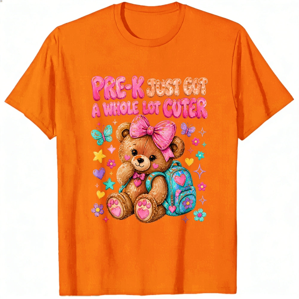 Cute Pre-K Just Got A Whole Lot Cuter Teddy Bear Backpack Classic T-Shirt