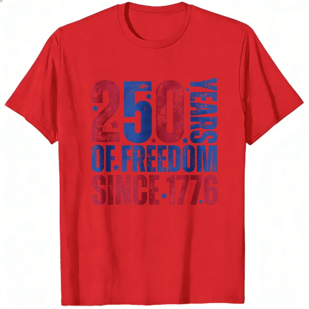 Patriotic American Independence Day Classic T-Shirt 250 Years Of Freedom Since 1776